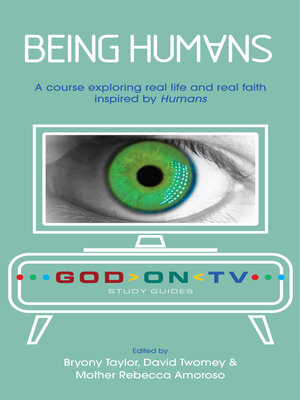 cover image of Being Humans: a course exploring real life and real faith inspired by Humans